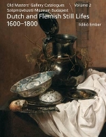 Book Cover for Dutch and Flemish Still Lifes 1600-1800 by Ildiko Ember