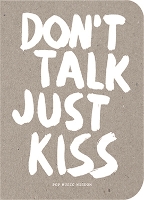 Book Cover for Don’t Talk Just Kiss by Marcus Kraft