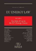 Book Cover for EU Energy Law, Volume XI: The Role of Gas in the EU's Energy Union by Christopher Jones