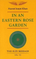 Book Cover for In an Eastern Rose Garden by Hazrat Inayat Khan