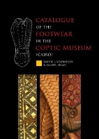 Book Cover for Catalogue of the Footwear in the Coptic Museum (Cairo) by Salima Ikram