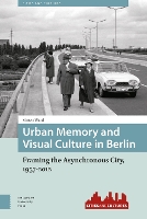 Book Cover for Urban Memory and Visual Culture in Berlin by Simon Ward