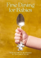 Book Cover for Fine Dining For Babies by Adam Crockett, Haydon Perrior