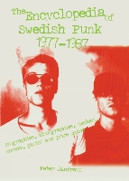 Book Cover for The Encyclopedia Of Swedish Punk 1977-1987 by Peter Jandreus