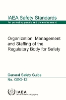 Book Cover for Organization, Management and Staffing of a Regulatory Body for Safety by IAEA