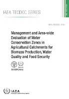 Book Cover for Management And Area-Wide Evaluation Of Water Conservation Zones In Agricultural Catchments For Biomass Production, Water Quality And Food Security by International Atomic Energy Agency