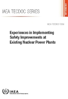 Book Cover for Experiences in Implementing Safety Improvements at Existing Nuclear Power Plants by IAEA