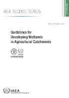 Book Cover for Guidelines for Developing Wetlands in Agricultural Catchments by IAEA