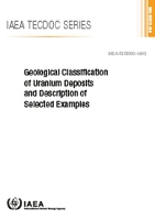 Book Cover for Geological Classification of Uranium Deposits and Description of Selected Examples by IAEA