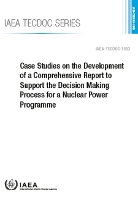 Book Cover for Case Studies on the Development of a Comprehensive Report to Support the Decision Making Process for a Nuclear Power Programme by International Atomic Energy Agency