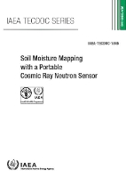 Book Cover for Soil Moisture Mapping with a Portable Cosmic Ray Neutron Sensor by IAEA