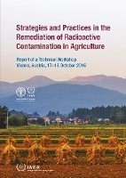 Book Cover for Strategies and Practices in the Remediation of Radioactive Contamination in Agriculture by IAEA