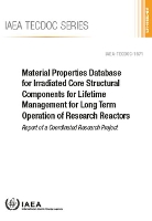 Book Cover for Material Properties Database for Irradiated Core Structural Components for Lifetime Management for Long Term Operation of Research Reactors by IAEA