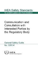 Book Cover for Communication and Consultation with Interested Parties by the Regulatory Body by IAEA