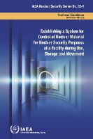 Book Cover for Establishing a System for Control of Nuclear Material for Nuclear Security Purposes at a Facility during Use, Storage and Movement by IAEA