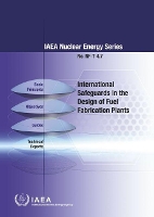 Book Cover for International Safeguards in the Design of Fuel Fabrication Plants by IAEA