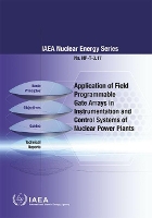 Book Cover for Application of Field Programmable Gate Arrays in Instrumentation and Control Systems of Nuclear Power Plants by IAEA