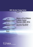 Book Cover for Review of Fuel Failures in Water Cooled Reactors (2006–2015) by IAEA