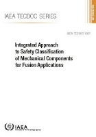 Book Cover for Integrated Approach to Safety Classification of Mechanical Components for Fusion Applications by IAEA