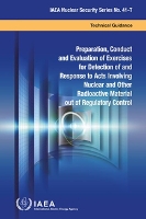 Book Cover for Preparation, Conduct and Evaluation of Exercises for Detection of and Response to Acts Involving Nuclear and Other Radioactive Material out of Regulatory Control by 