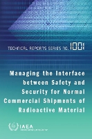 Book Cover for Managing the Interface between Safety and Security for Normal Commercial Shipments of Radioactive Material by International Atomic Energy Agency