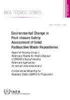 Book Cover for Environmental Change in Post-Closure Safety Assessment of Solid Radioactive Waste Repositories Report of Working Group 3 Reference Models for Waste Disposal of EMRAS II Topical Heading Reference Appro by IAEA