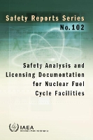 Book Cover for Safety Analysis and Licensing Documentation for Nuclear Fuel Cycle Facilities by IAEA