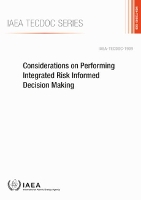 Book Cover for Considerations on Performing Integrated Risk Informed Decision Making by IAEA