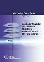 Book Cover for Accelerator Simulation and Theoretical Modelling of Radiation Effects (SMoRE) by IAEA