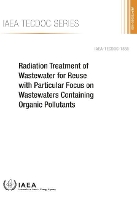 Book Cover for Radiation Treatment of Wastewater for Reuse with Particular Focus on Wastewaters Containing Organic Pollutants by International Atomic Energy Agency