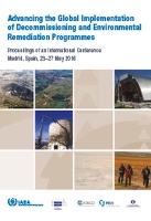 Book Cover for Advancing the Global Implementation of Decommissioning and Environmental Remediation Programmes Proceedings of an International Conference Organized by the IAEA and Held in Madrid, Spain on 23-27 May  by IAEA