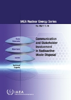 Book Cover for Communication and Stakeholder Involvement in Radioactive Waste Disposal by IAEA