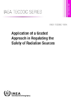 Book Cover for Application of a Graded Approach in Regulating the Safety of Radiation Sources by International Atomic Energy Agency