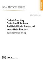 Book Cover for Coolant Chemistry Control and Effects on Fuel Reliability in Pressurized Heavy Water Reactors by 