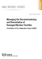 Book Cover for Managing the Decommissioning and Remediation of Damaged Nuclear Facilities by IAEA
