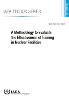 Book Cover for A Methodology to Evaluate the Effectiveness of Training in Nuclear Facilities by IAEA