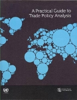 Book Cover for A practical guide to trade policy analysis by United Nations Conference on Trade and Development