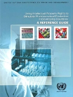 Book Cover for Using intellectual property rights to stimulate pharmaceutical production in developing countries by United Nations Conference on Trade and Development