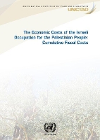 Book Cover for The economic costs of the Israeli occupation for the Palestinian people by United Nations Conference on Trade and Development