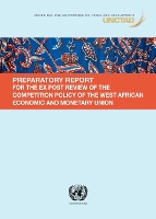 Book Cover for Preparatory report for the Ex Post Review of the Competition Policy of the West African Economic and Monetary Union by United Nations Conference on Trade and Development