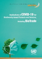 Book Cover for Implications of COVID-19 for biodiversity-based products and services, Including biotrade by United Nations Conference on Trade and Development