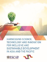 Book Cover for Harnessing science, technology and innovation for inclusive and sustainable development in Asia and the Pacific by United Nations: Economic and Social Commission for Asia and the Pacific