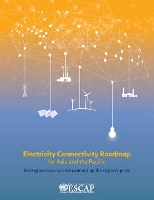 Book Cover for Electricity connectivity roadmap for Asia and the Pacific by United Nations: Economic and Social Commission for Asia and the Pacific