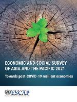 Book Cover for Economic and social survey of Asia and the Pacific 2021 by United Nations: Economic and Social Commission for Asia and the Pacific