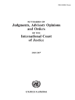 Book Cover for Summaries of judgments, advisory opinions and orders of the International Court of Justice 2013-2017 by United Nations: Office of Legal Affairs