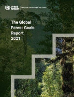 Book Cover for The global forest goals report 2021 by United Nations: Department of Economic and Social Affairs