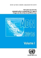 Book Cover for European Agreement Concerning the International Carriage of Dangerous Goods by Inland Waterways (ADN) 2015 including the annexed regulations, applicable as from 1 January 2015 by United Nations Economic Commission for Europe Inland Transport Committee