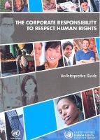 Book Cover for The corporate responsibility to respect human rights by United Nations: Office of the High Commissioner for Human Rights