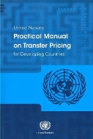 Book Cover for United Nations practical manual on transfer pricing for developing countries by United Nations: Department of Economic and Social Affairs