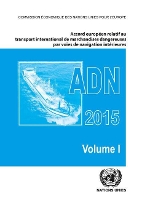 Book Cover for European Agreement Concerning the International Carriage of Dangerous Goods by Inland Waterways (ADN) Including the Annexed Regulations, Applicable as from 1 January 2015 by United Nations Economic Commission for Europe (UNECE)